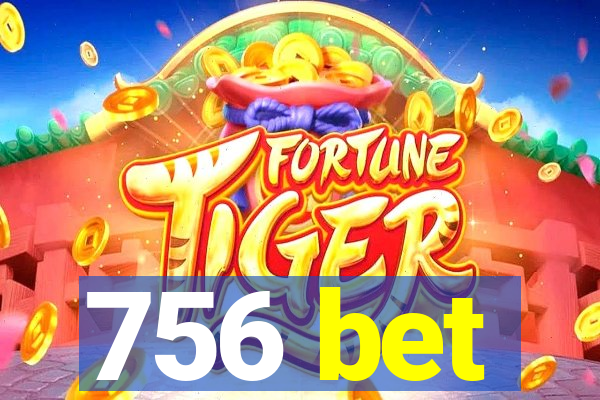 756 bet