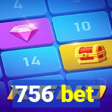 756 bet