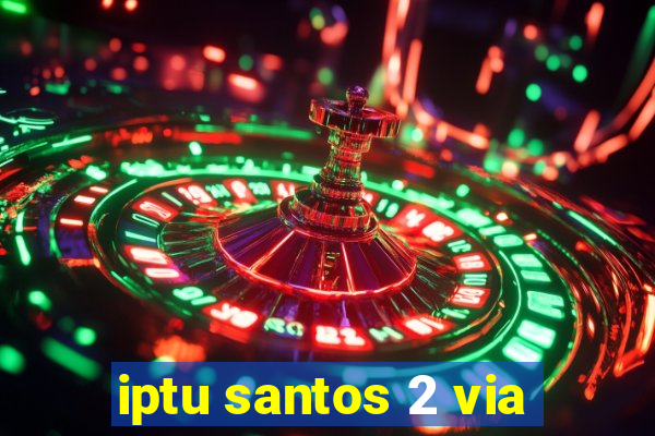 iptu santos 2 via