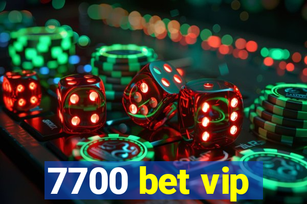 7700 bet vip