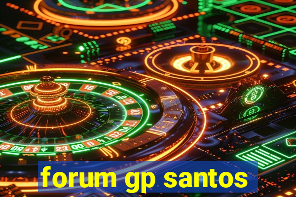 forum gp santos