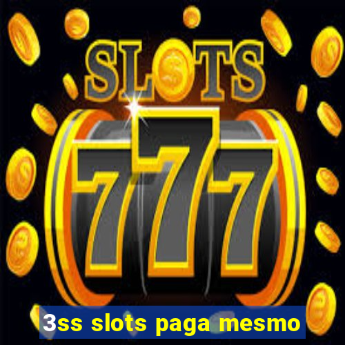 3ss slots paga mesmo