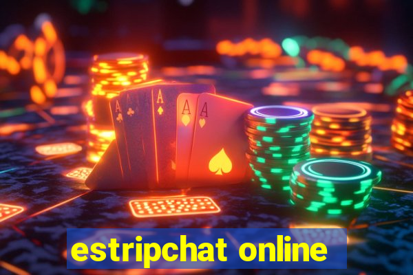 estripchat online