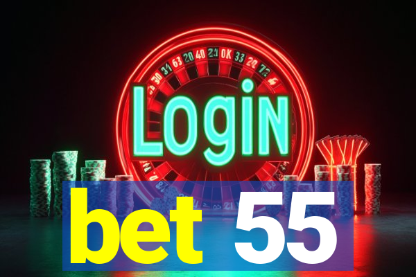 bet 55