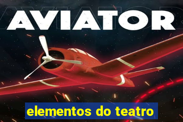 elementos do teatro