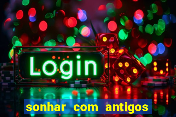 sonhar com antigos colegas de trabalho