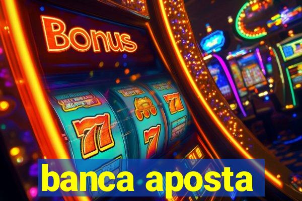 banca aposta