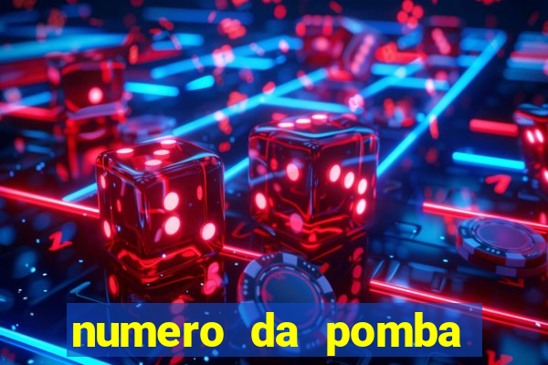 numero da pomba jogo do bicho