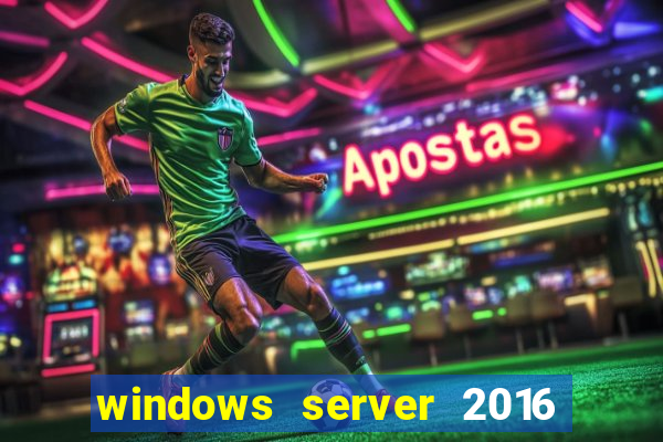 windows server 2016 download iso