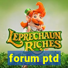 forum ptd