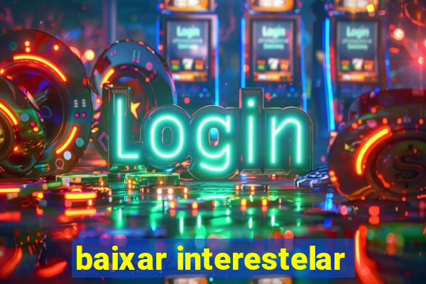 baixar interestelar