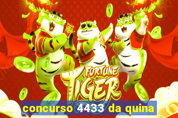 concurso 4433 da quina