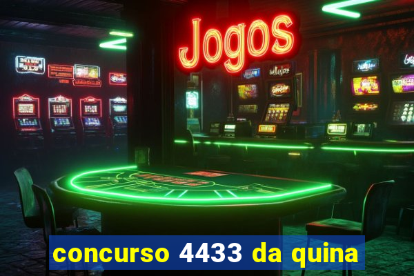 concurso 4433 da quina