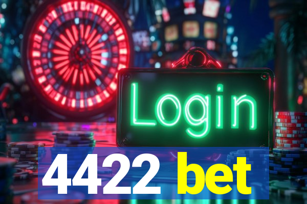 4422 bet