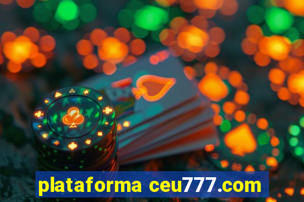 plataforma ceu777.com