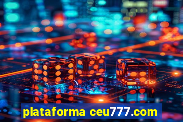 plataforma ceu777.com