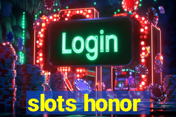 slots honor