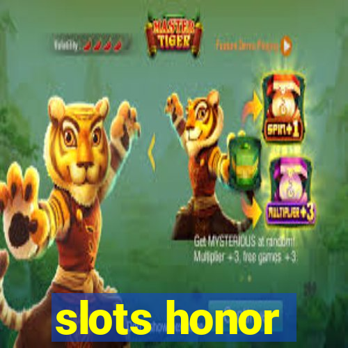 slots honor