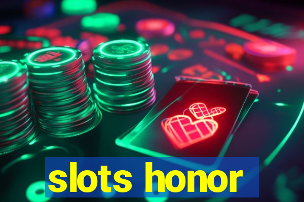 slots honor