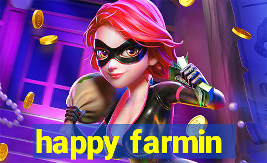 happy farmin