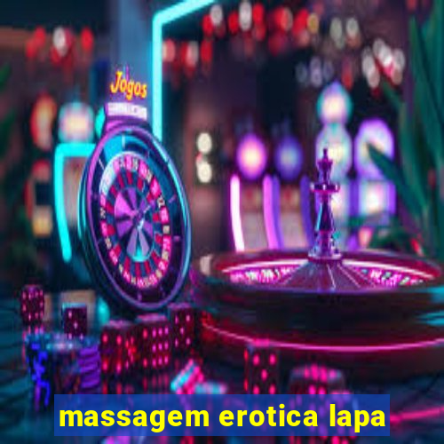 massagem erotica lapa