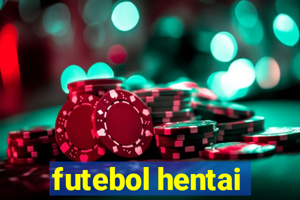 futebol hentai