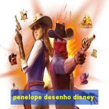 penelope desenho disney