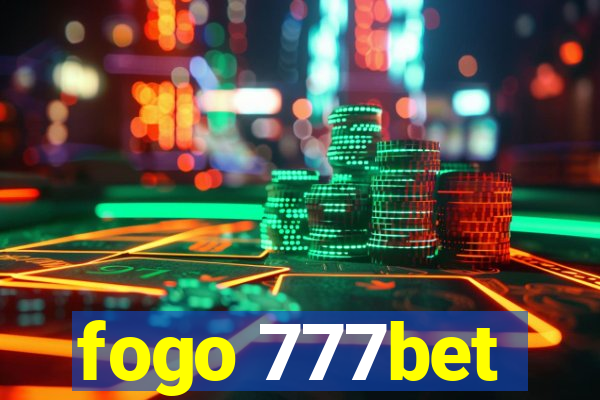 fogo 777bet