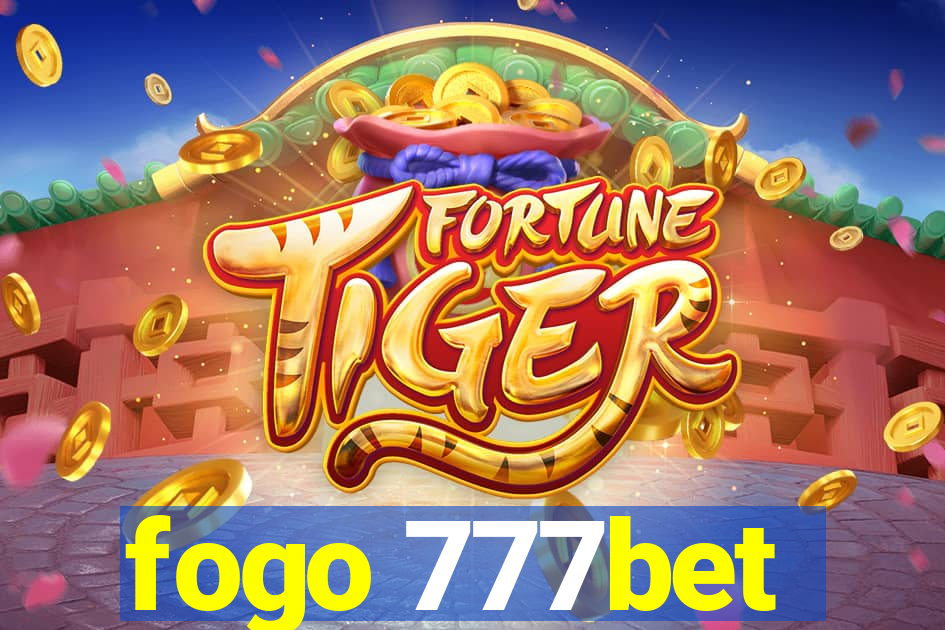 fogo 777bet