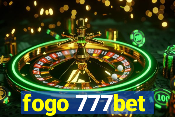 fogo 777bet