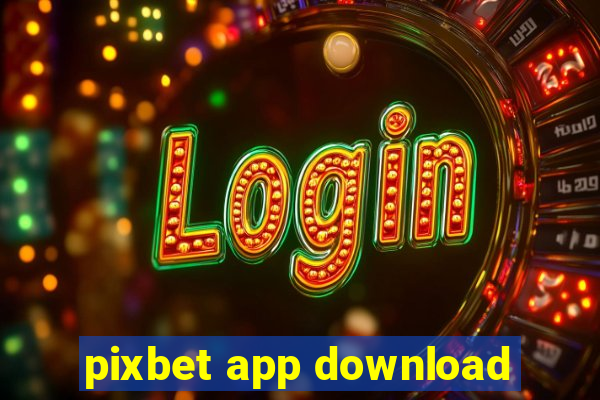 pixbet app download