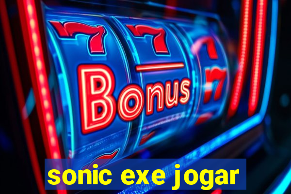 sonic exe jogar