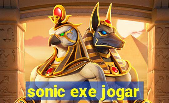 sonic exe jogar