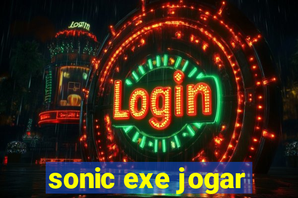 sonic exe jogar