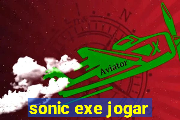 sonic exe jogar