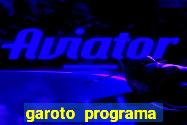 garoto programa zona leste