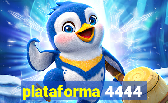 plataforma 4444