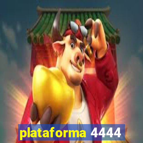 plataforma 4444