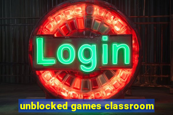 unblocked games classroom