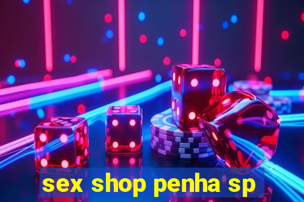 sex shop penha sp