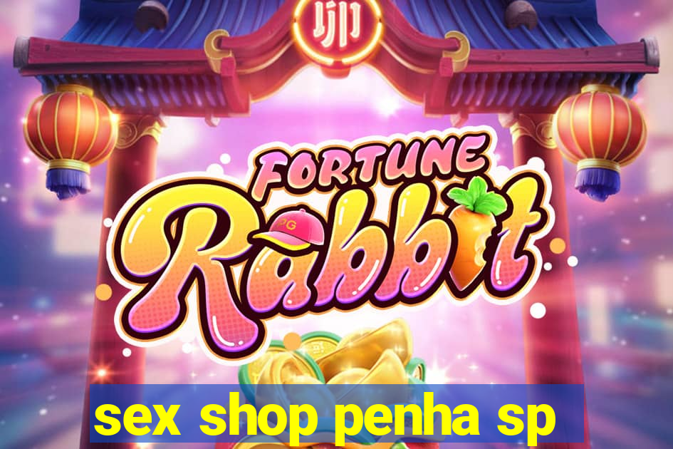 sex shop penha sp