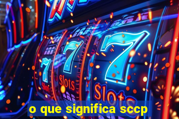 o que significa sccp