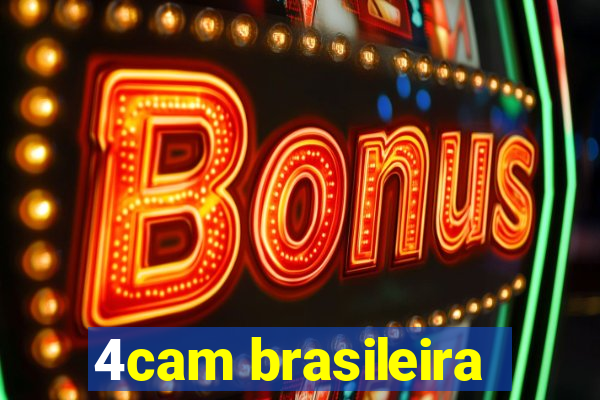 4cam brasileira