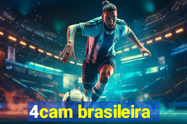 4cam brasileira