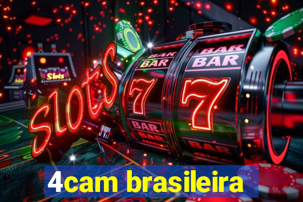 4cam brasileira