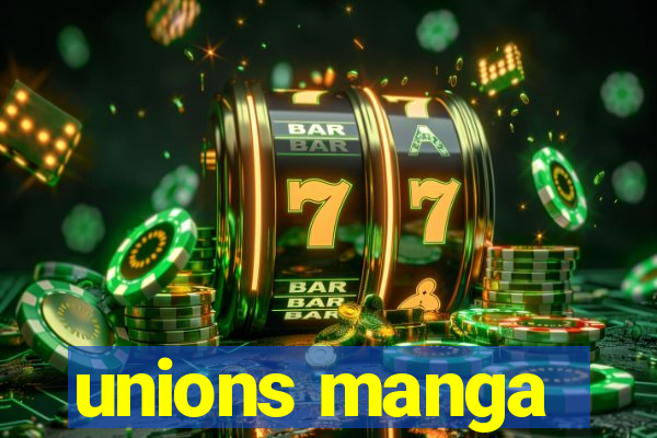 unions manga