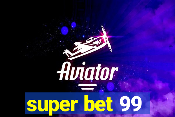 super bet 99