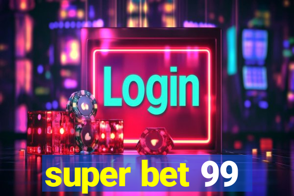 super bet 99