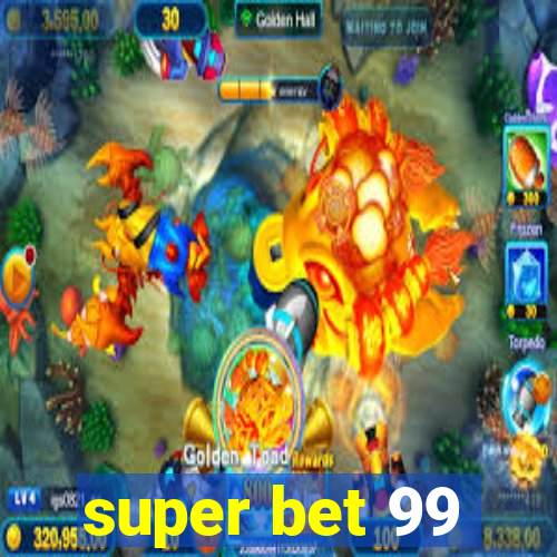 super bet 99