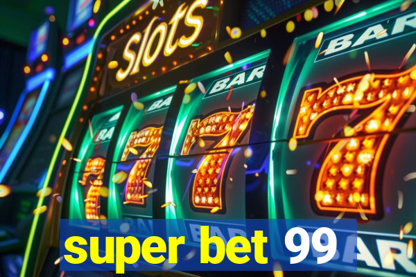 super bet 99